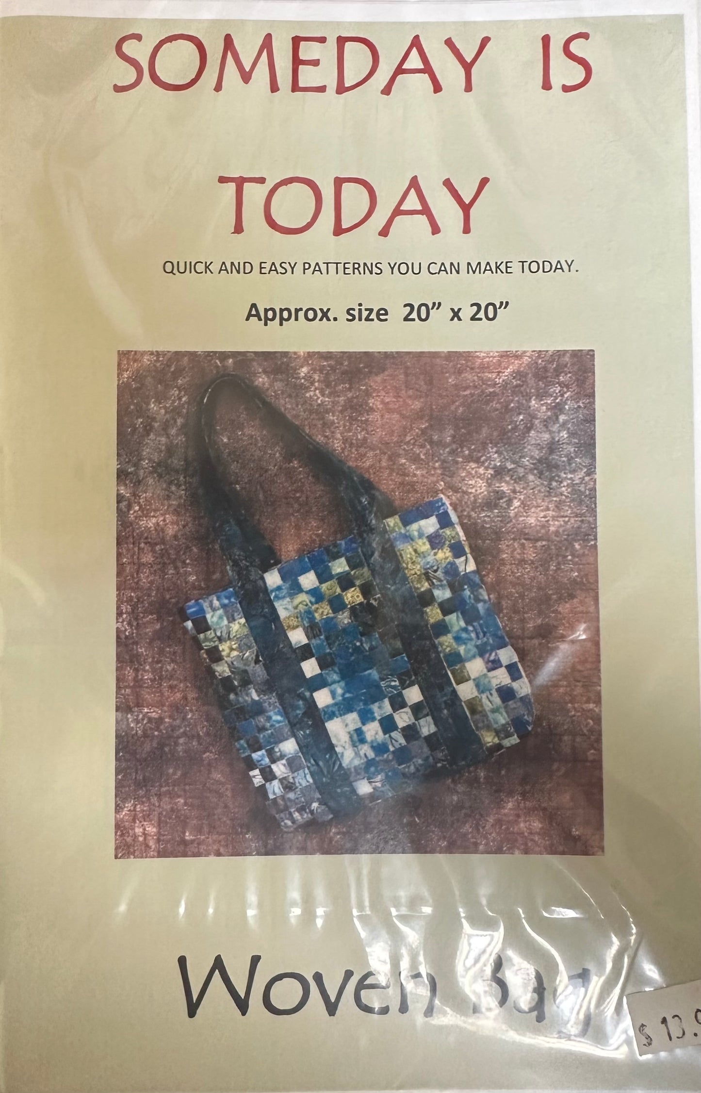 Someday is Today - Woven Bag Pattern
