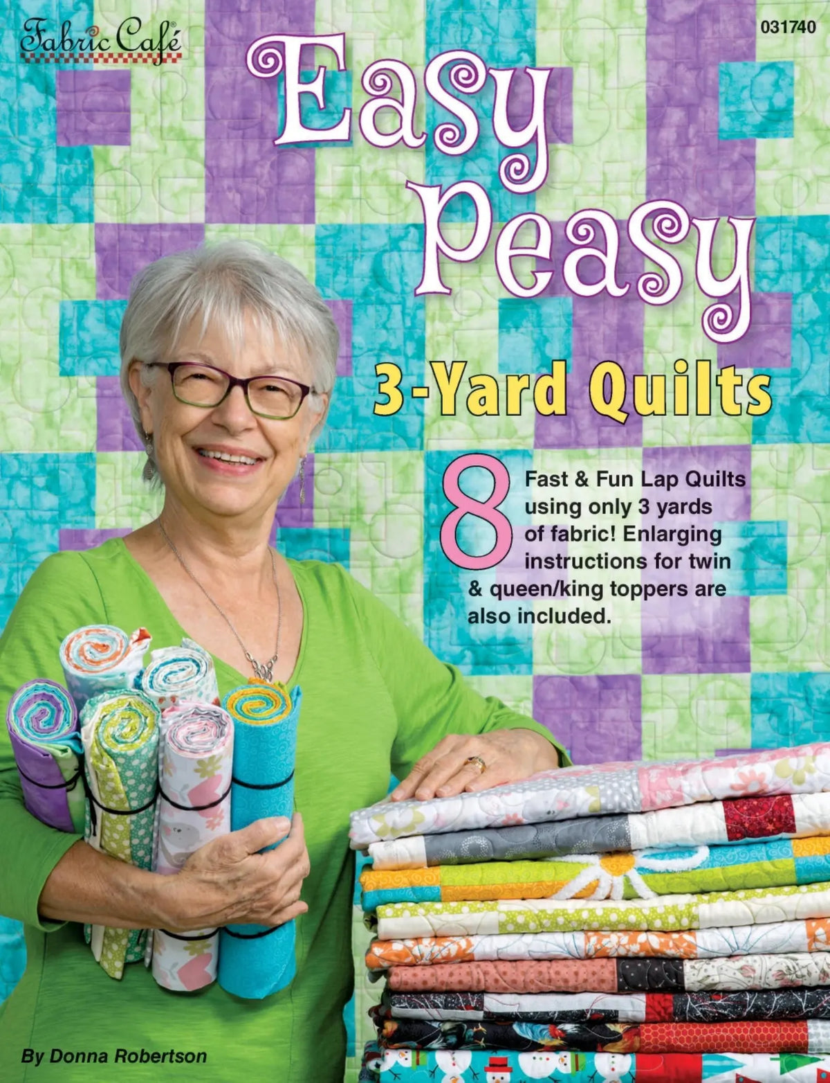 Easy Peasy 3-Yard Quilts by Fabric Cafe