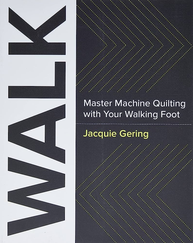 Walk-Master Machine Quilting with Your Walking Foot-Pattern Book