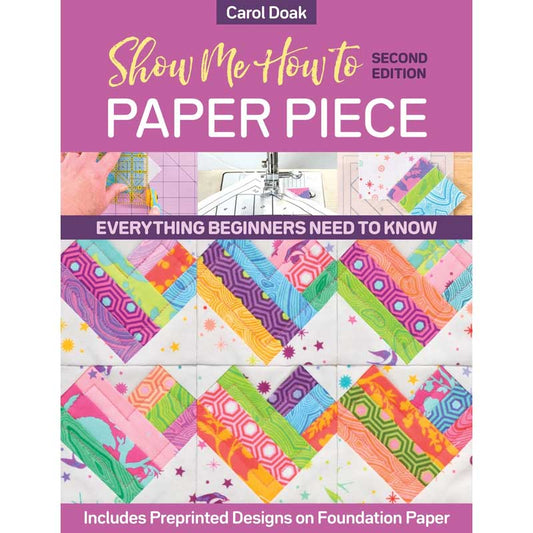 Carol Doak - Show Me How To Paper Piece Pattern Book