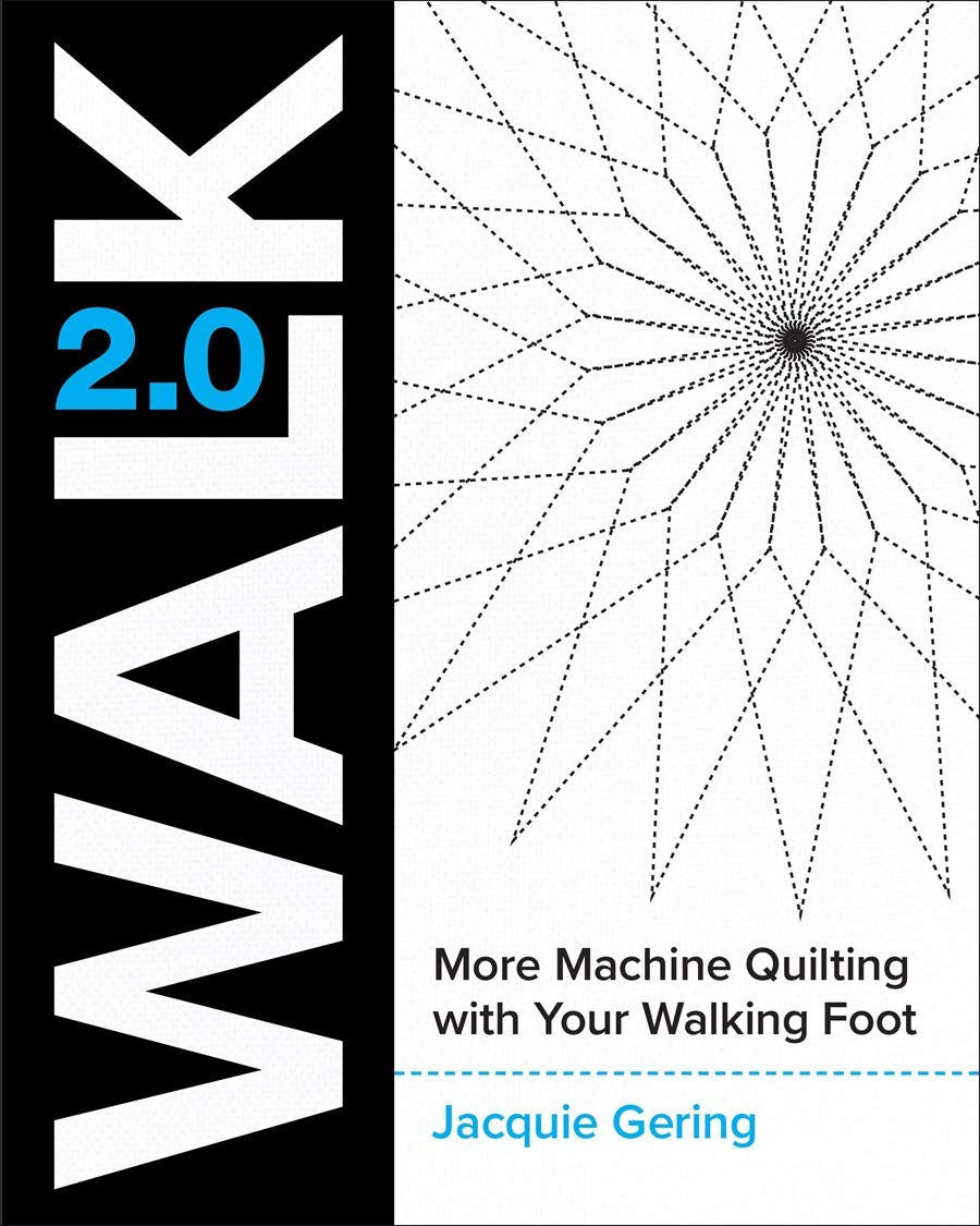 Walk 2.0-More Machine Quilting with Your Walking Foot-Pattern Book #52895