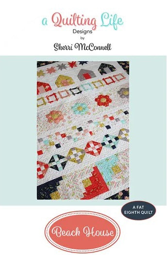 A Quilting Life Designs - Beach House Quilt Pattern