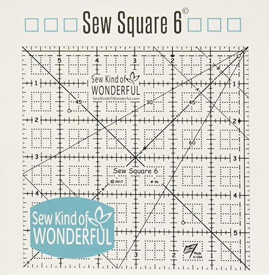 Sew Kind of Wonderful-Sew Square 6” Ruler